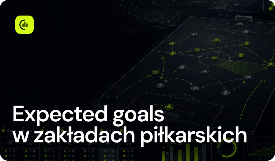 Expected goals w zakładach piłkarskich