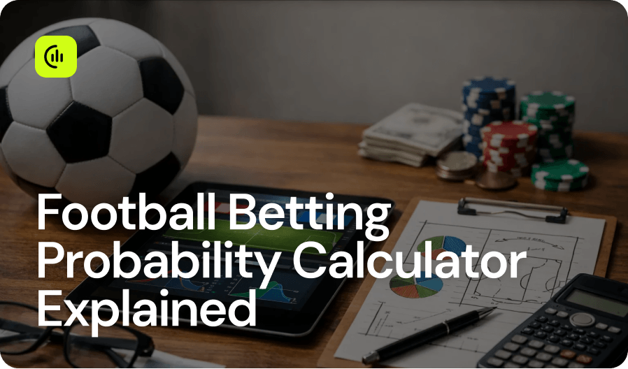 Football Betting Probability Calculator Explained