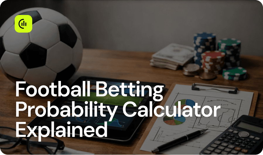 Football Betting Probability Calculator Explained