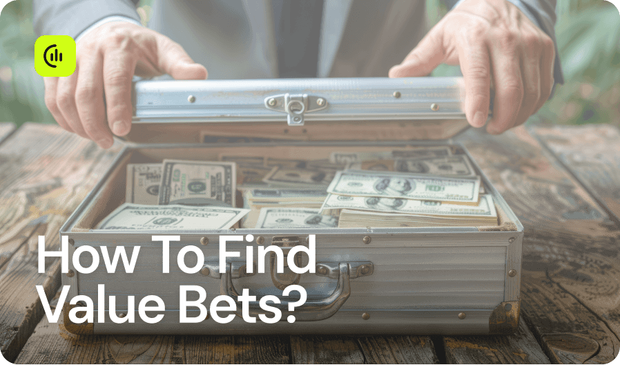How To Find  Value Bets
