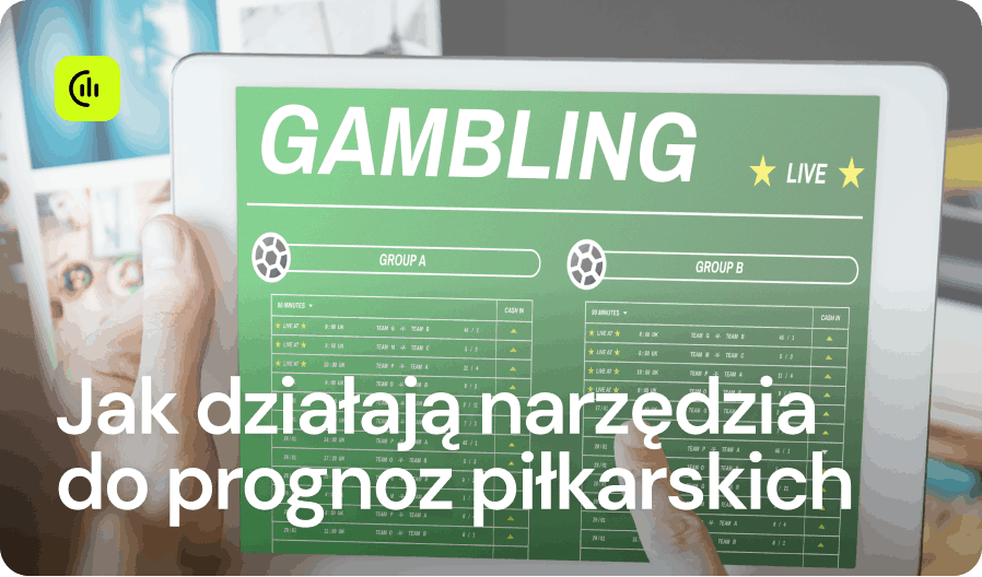 Jak działają narzędzia do prognoz piłkarskich