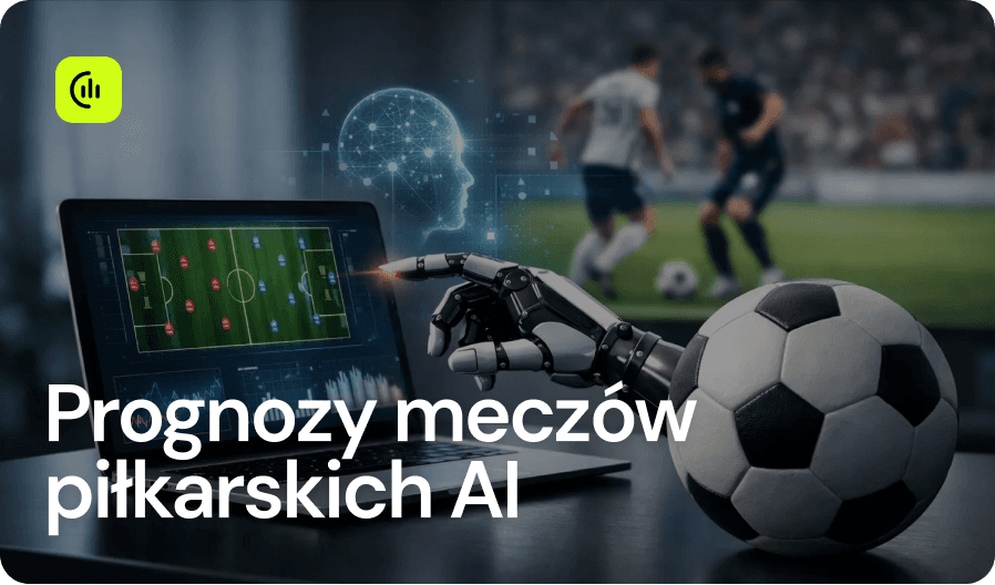Prognozy meczów piłkarskich AI