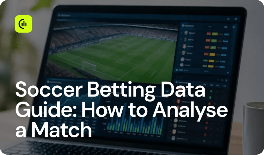 Soccer Betting Data Guide_ How to Analyse a Match